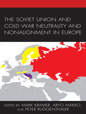 cover image of The Soviet Union and Cold War Neutrality and Nonalignment in Europe